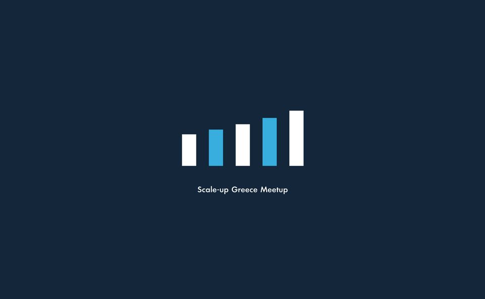 Scale-up Greece meetup
